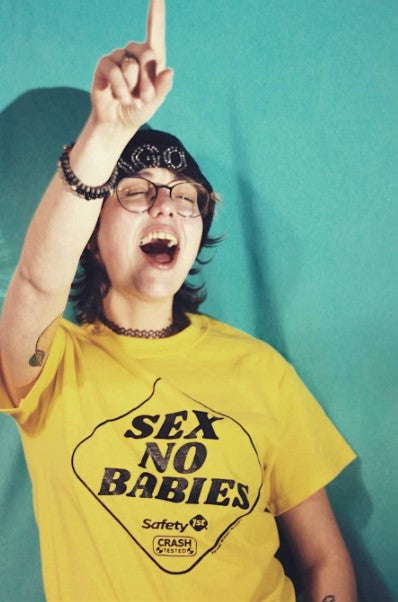 SEX NO BABIES T-Shirt